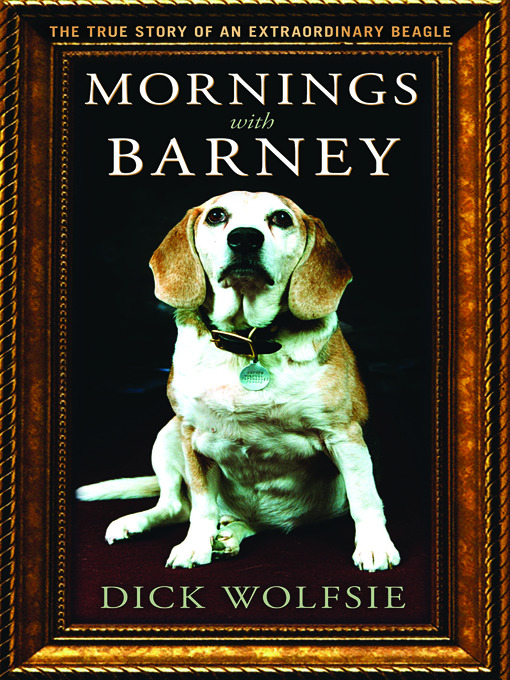 Title details for Mornings With Barney by Dick Wolfsie - Available